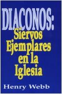 Cover of: Diaconos: Siervos Ejemplares En La Iglesia / Deacons