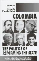 Cover of: Colombia: The Politics of Reforming the State (Institute of Latin American Studies Series)
