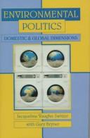 Cover of: Environmental Politics by Jacqueline Vaughn Switzer, Jacqueline Vaughn, Gary C. Bryner, Jacqueline Vaughn Switzer