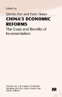 Cover of: China's economic reforms: the costs and benefits of incrementalism