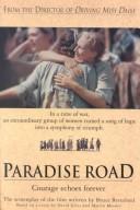 Cover of: Paradise Road: The Screenplay of the Film