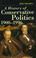 Cover of: History of Conservative Politics since 1830