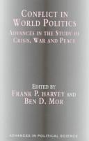 Cover of: Conflict in World Politics: Advances in the Study of Crisis, War and Peace (Advances in Political Science (New York, N. Y.).)