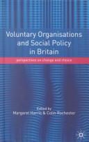 Cover of: Voluntary Organisations and Social Policy in Britain: Perspectives on Change and Choice