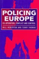Cover of: Policing Europe: co-operation, conflict, and control