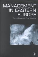 Cover of: Management in Eastern Europe by Vincent Edwards, Peter Lawrence