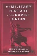 Cover of: The Military History of Tsarist Russia & the Military History of the Soviet Union