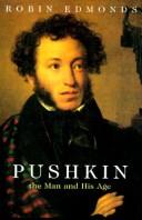 Cover of: Pushkin: The Man and His Age