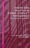 Cover of: Theory and Practice in Ethnic Conflict Management: Theorizing Success and Failure (Ethnic and Intercommunity Conflict)