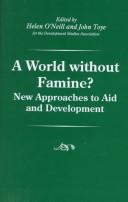 Cover of: A World Without Famine!: New Approaches to Aid and Development (Development Studies Association)