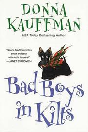 Cover of: Bad Boys In Kilts by Donna Kauffman