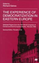 Cover of: experience of democratization in Eastern Europe: selected papers from the Fifth World Congress of Central and East European Studies, Warsaw, 1995