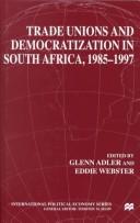 Cover of: Trade Unions and Democratization in South Africa, 1985-97 (International Political Economy)
