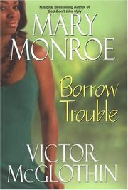 Cover of: Borrow Trouble by Mary Monroe And Victor McGlothin, Mary Monroe