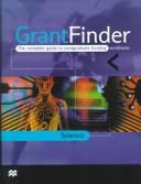 Cover of: Grantfinder: the Complete Guide To Postgraduate Funding - Science (Grantfinder Guides)