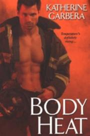 Cover of: Body Heat by Katherine Garbera