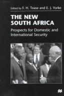 Cover of: The new South Africa: prospects for domestic and international security