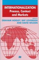 Cover of: Internationalization: Process, Context and Markets (Academy of International Business Series)