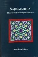 Cover of: Najib Mahfuz: The Novelist-Philosopher of Cairo