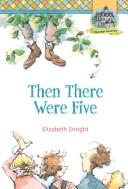 Cover of: Then There Were Five (The Melendy Quartet) by Elizabeth Enright