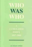 Cover of: Who Was Who Cumulative Index (Volume 1 - 10) (Who Was Who)
