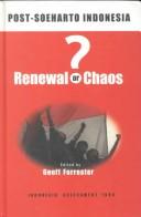 Cover of: Post-Soeharto Indonesia: Renewal or Chaos? (Indonesia Assessment, 1998)