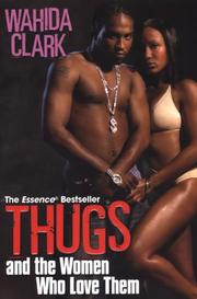 Thugs and the Women Who Love Them by Wahida Clark