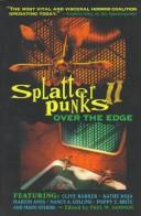 Cover of: Splatterpunks II: over the edge