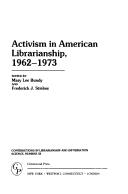 Cover of: Activism in American librarianship, 1962-1973