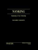 Cover of: Nanking: Anatomy of an Atrocity