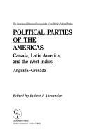 Cover of: Political Parties of the Americas: Set. Canada, Latin America, and the West Indies Guadeloupe-Virgin Islands of the United States (The Greenwood Historical ... of the World's Political Parties)