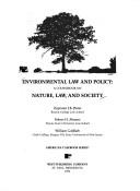 Cover of: Environmental Law and Policy: A Coursebook on Nature, Law, and Society (American Casebook Series)