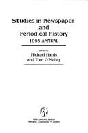 Cover of: Studies in Newspaper and Periodical History: 1995 Annual (Newspaper and Periodical History)