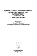 Cover of: International Law Governing Communications and Information: A Collection of Documents (Documentary Reference Collections)