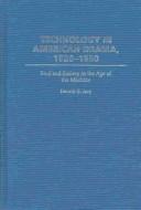 Technology in American Drama, 1920-1950 by Dennis G. Jerz