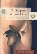 Cover of: The Serpent and the Dove: Celibacy in Literature and Life (Psychology, Religion, and Spirituality)