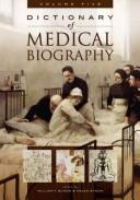 Cover of: Dictionary of Medical Biography by W. F. Bynum, W. F. Bynum