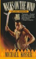 Cover of: Walks on the Wind (Kosser, Michael. Last Warriors.)