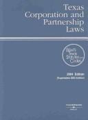 Cover of: Texas Corporation and Partnership Laws 2004 | 