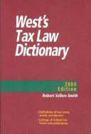 Cover of: West's Tax Law Dictionary, 2004