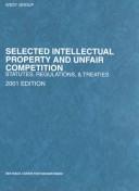 Cover of: Selected Intellectual Property and Unfair Competition Statutes, Regulations and Treaties 2001