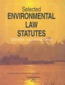 Cover of: Selected Environmental Law Statutes: 2003-2004 Educational Edition