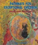 Cover of: Pathways for Exceptional Children: School, Home, and Culture