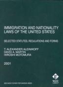 Cover of: Immigration and Nationality Laws of the United States: Selected Statutes, Regulations and Forms 2001