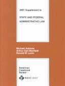 Cover of: State and Federal Administrative Law 2001 (American Casebook Series and Other Coursebooks)
