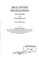 Cover of: Real Estate Transactions, Tax Planning and Consequences by Mark L. Levine