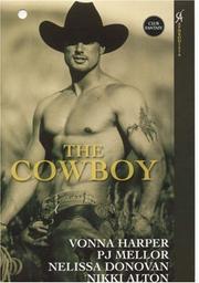 Cover of: The Cowboy: Wild Ride / Cowboy in Paradise / Saddle Sore / Rodeo Man (Aphrodisia)