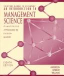 Cover of: Solutions Manual to Accompany an Introduction to Management Science: Quantitative Approaches to Decision Making