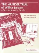 Cover of: The Murder trial of Wilbur Jackson by [compiled by] Philip. B. Heymann, William H. Kenety.