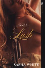 Lush by Sasha White, Sasha White